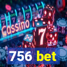 756 bet